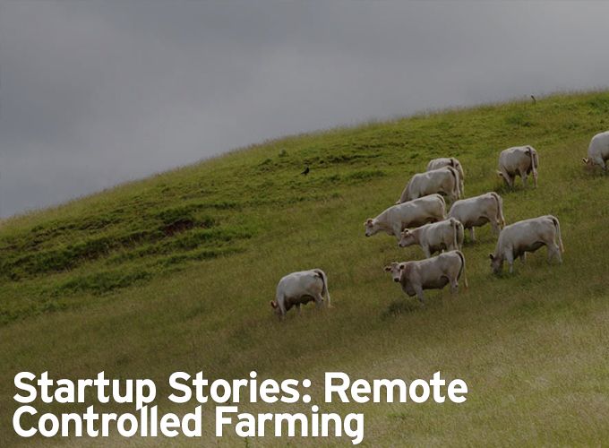 Startup Stories: Remote Controlled Farming