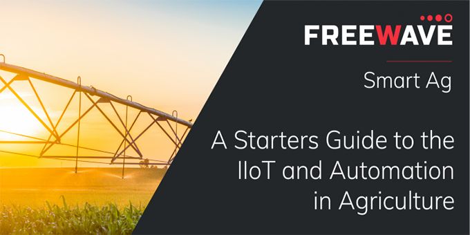A Starters Guide to the IIoT and Automation in Agriculture